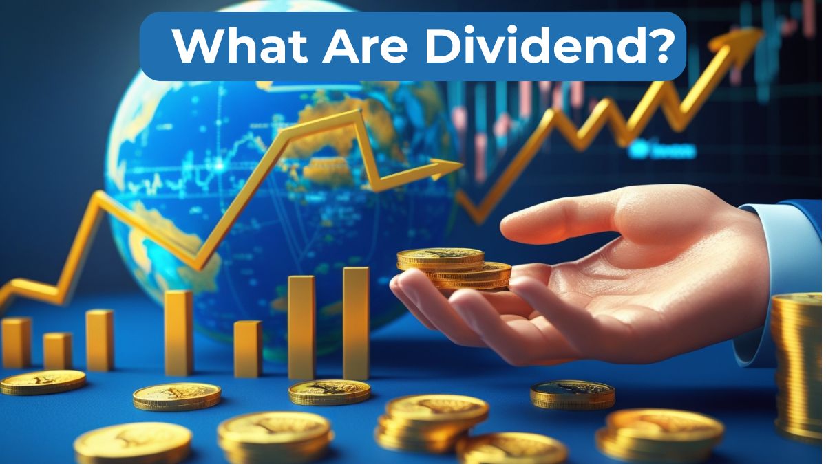 What Are Dividend