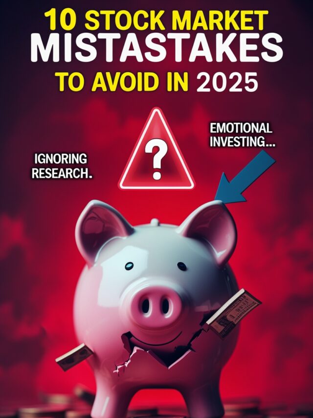 10 Stock Market Mistakes to Avoid in 2025